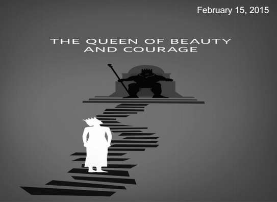 The Queen of Beauty and Courage