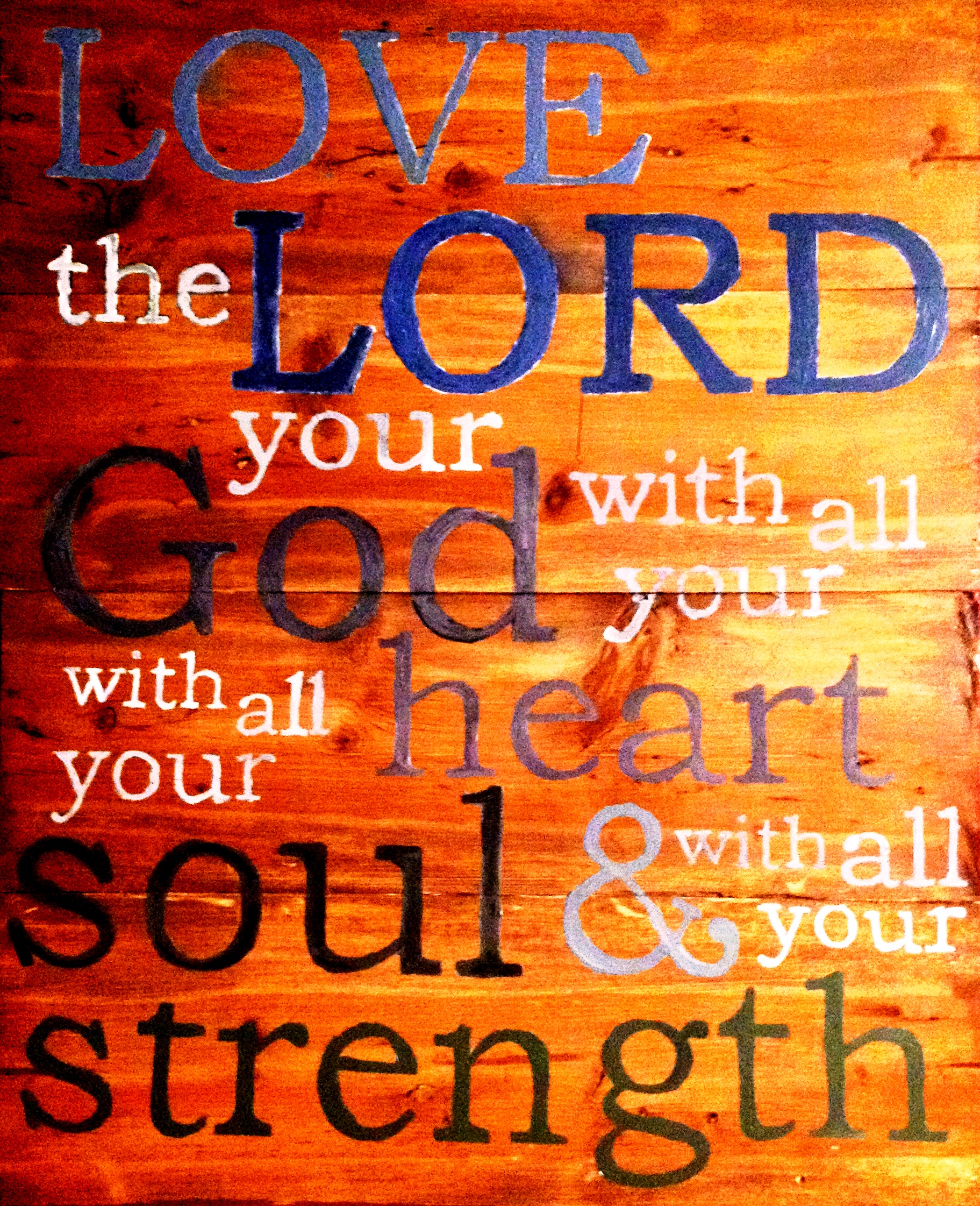 love the lord your god with all your heart soul strength